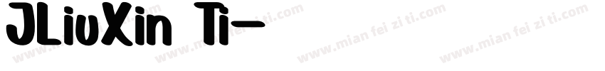JLiuXin Ti字体转换